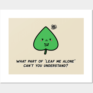 Irritated Leaf Who Just Wants To be Alone Posters and Art